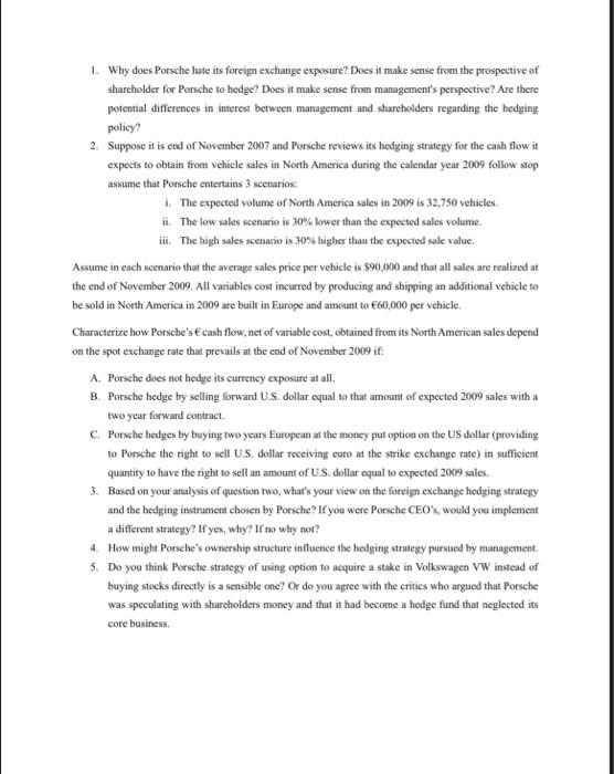  1. Why does Porsche hate its foreign exchange exposure? Does it