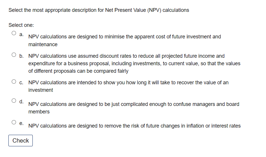Select the most appropriate description for Net Present Value (NPV) calculations