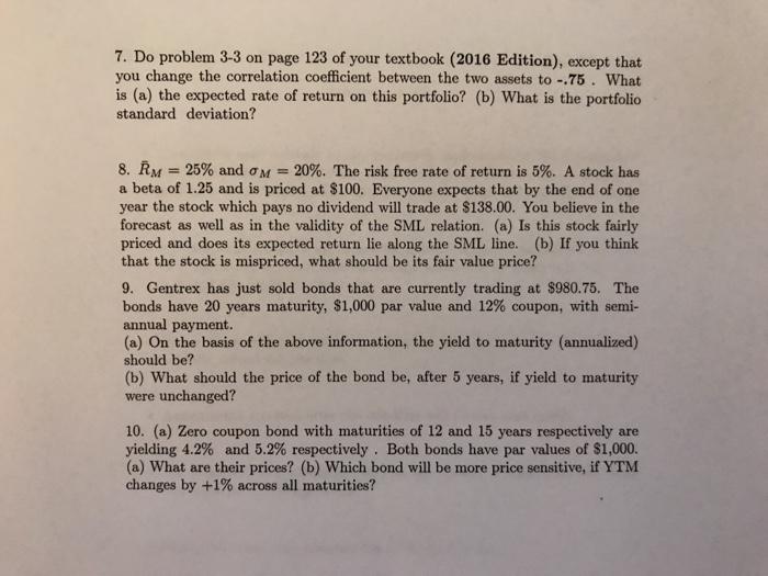 Information needed for Qeustion-7 : Stock-A has an expected return of 12%