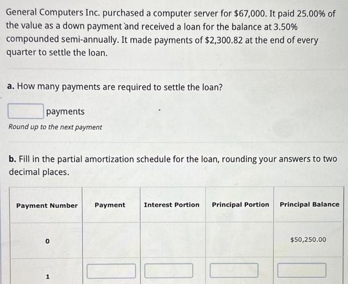  General Computers Inc. purchased a computer server for $67,000. It paid