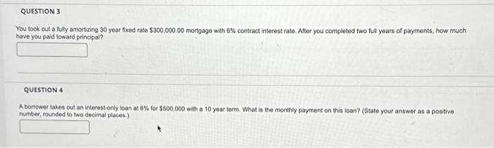  You took out a fully amortizing 30 year fixod rate $300,000.00