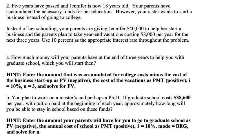 Instrument if possible to show steps... 1. Your younger sister, Jennifer, will
