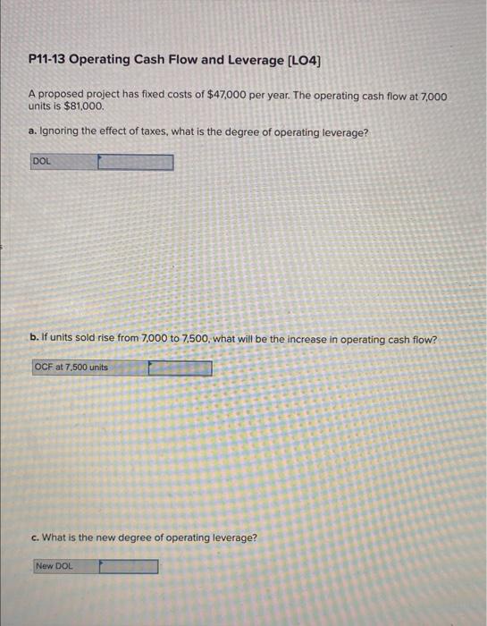  P11-13 Operating Cash Flow and Leverage [LO4] A proposed project has