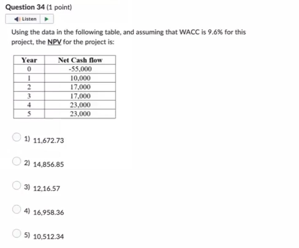  Question 34(1 point) Using the data in the following table, and