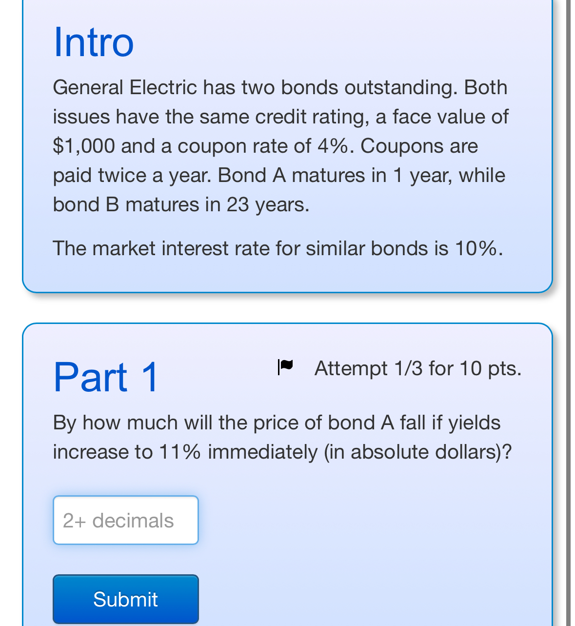  Intro General Electric has two bonds outstanding. Both issues have the