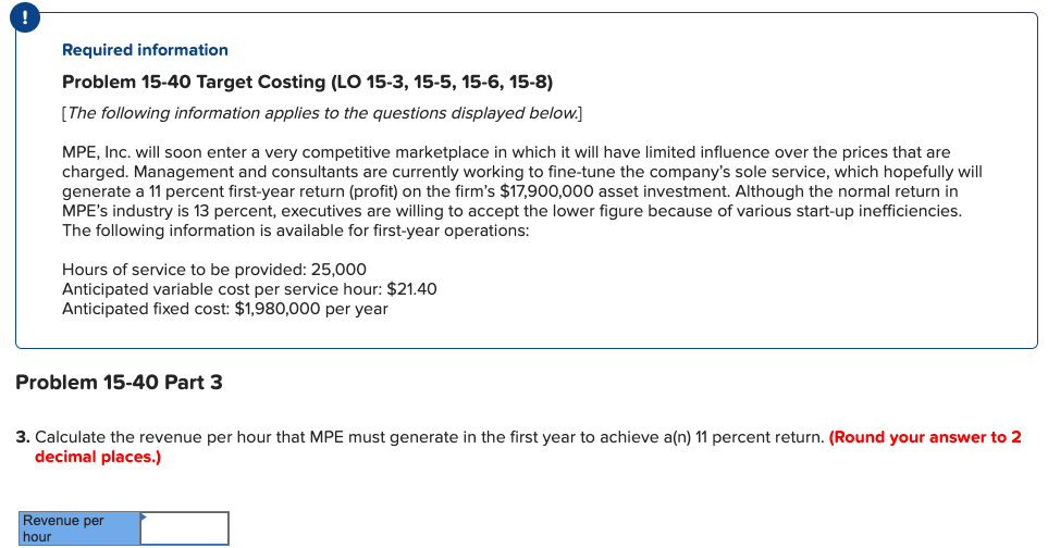  Required information Problem 15-40 Target Costing (LO 15-3, 15-5, 15-6, 15-8)