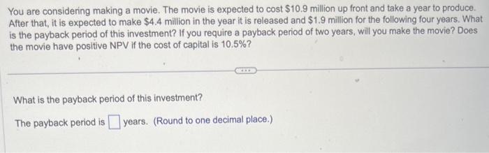 million per year. Your upfront setup costs to be ready to produce