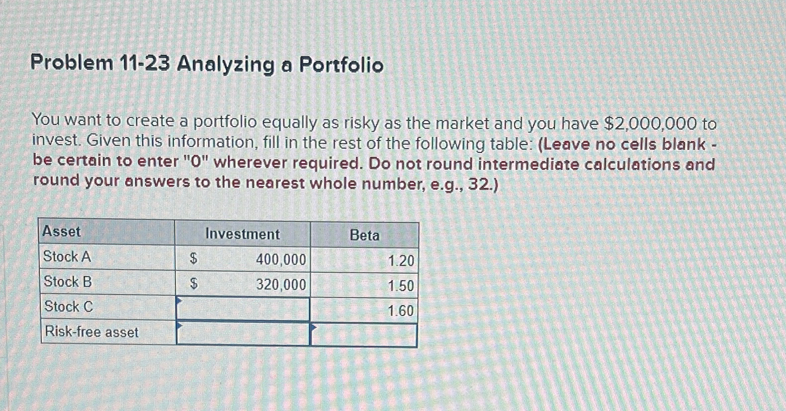  Problem 11-23 Analyzing a Portfolio You want to create a portfolio