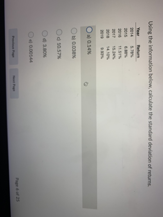  Using the information below, calculate the standard deviation of returns. Year