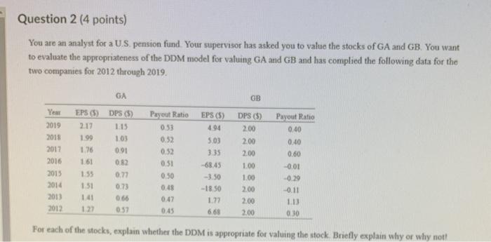  Question 2 (4 points) You are an analyst for a U.S.