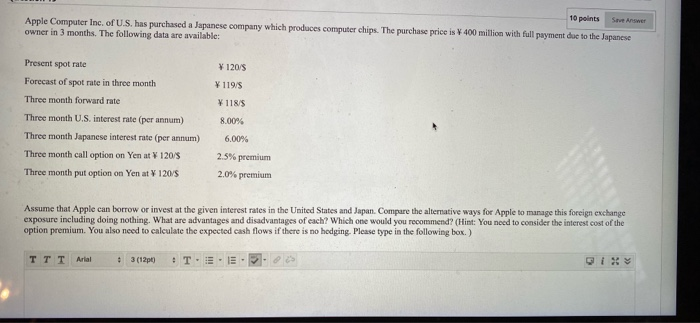  10 points Save Answer Apple Computer Inc. of U.S. has purchased