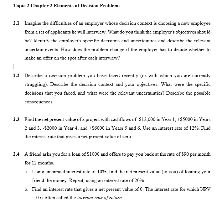  Topic 2 Chapter 2 Elements of Decision Problems 2.1 Imagine the