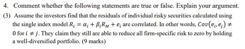  4. Comment whether the following statements are true or false. Explain