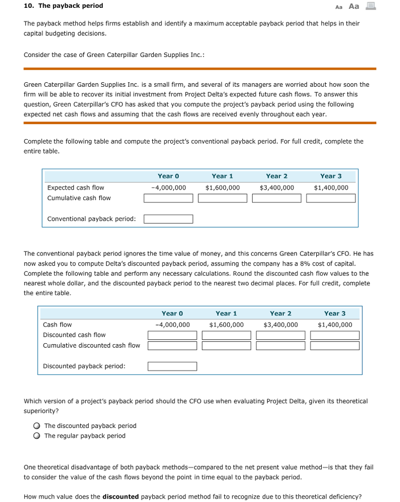  10. The payback period Aa Aa The payback method helps firms