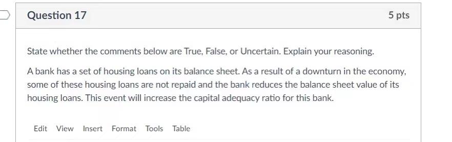  Question 17 5 pts State whether the comments below are True,