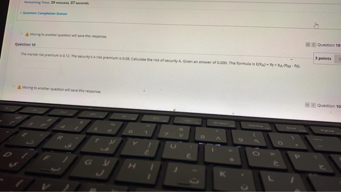  Remaining Time: 39 minutes. 07 seconds. Question Completion Status Moving to