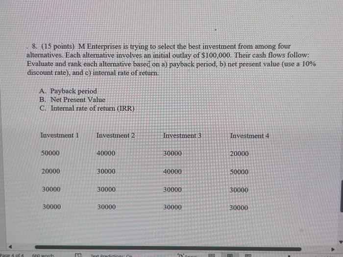 please help 8. ( 15 points) M Enterprises is trying to select