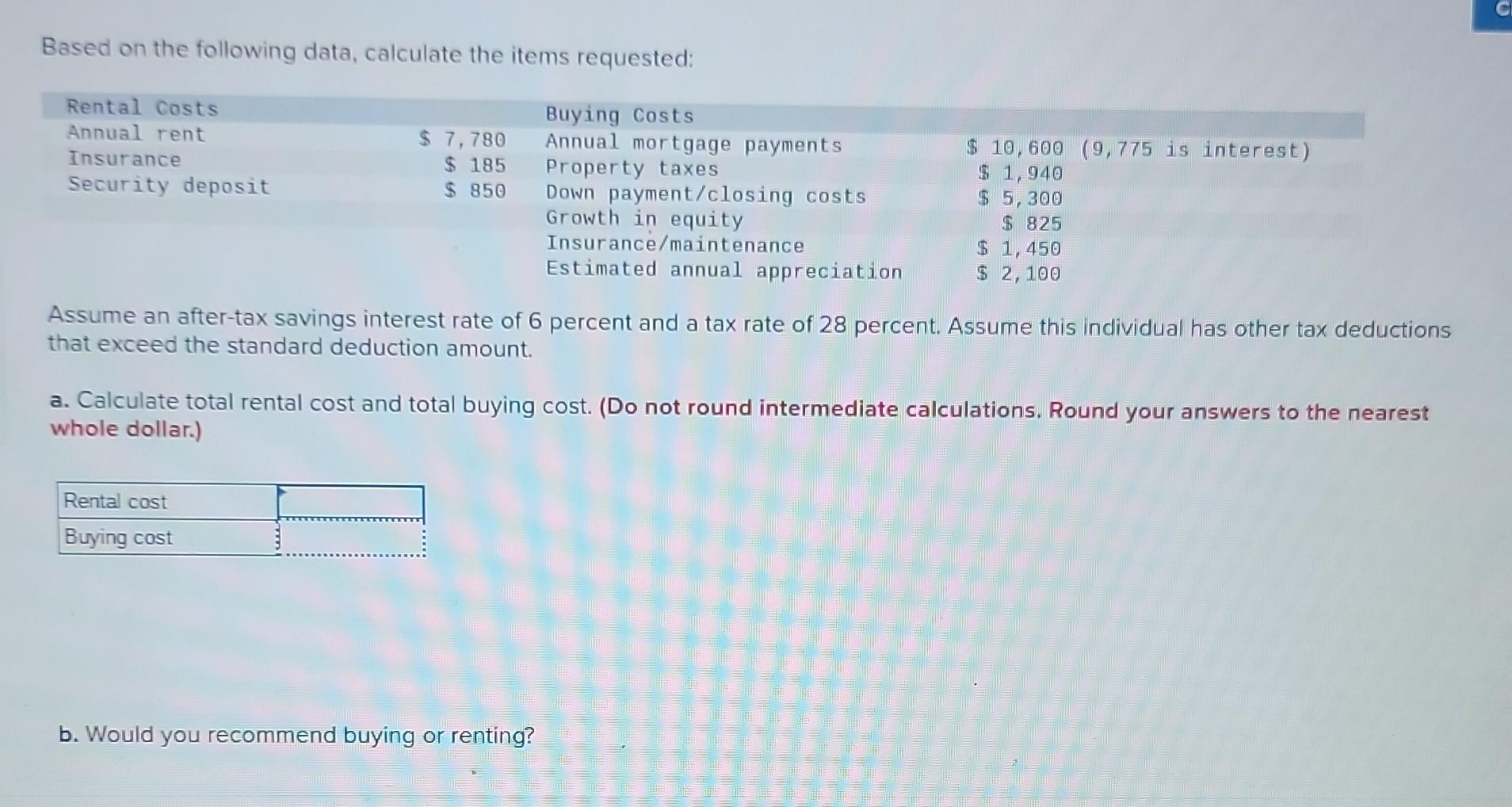 Based on the following data, calculate the items requested: st) Assume