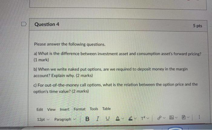  D Question 4 5 pts Please answer the following questions. a)