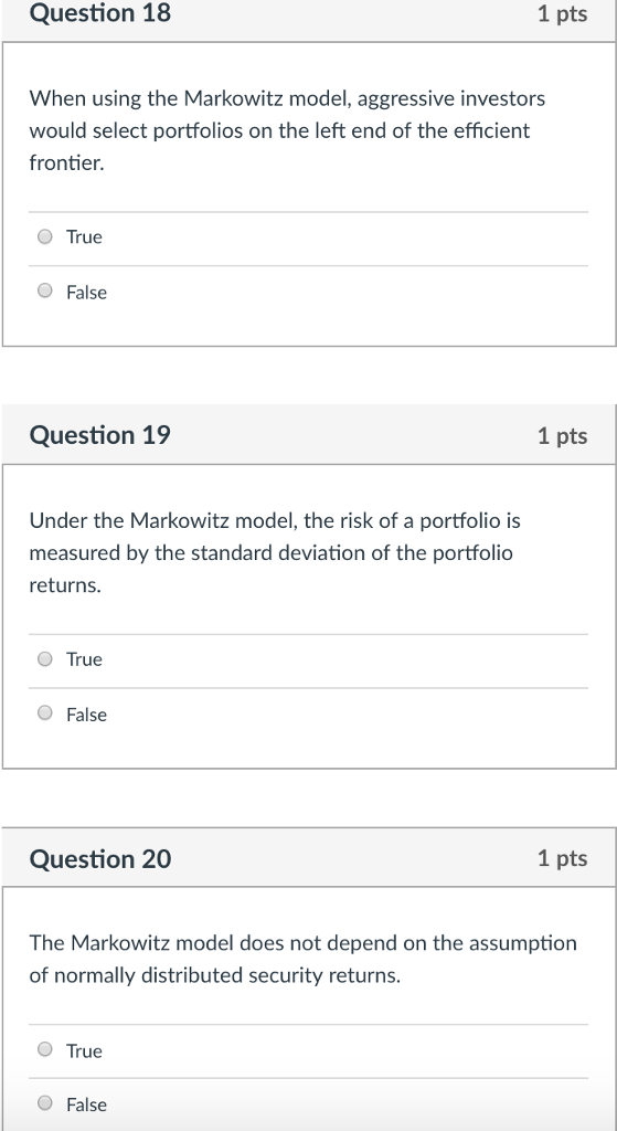  Question 18 1 pts When using the Markowitz model, aggressive investors