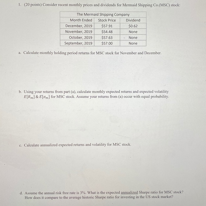  answer question 5 please 1. (20 points) Consider recent monthly prices