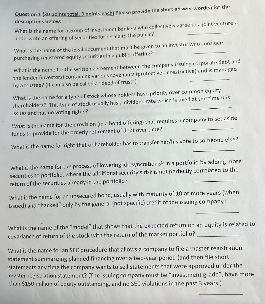  Question 1 (30 points total, 3 points each) Please provide the