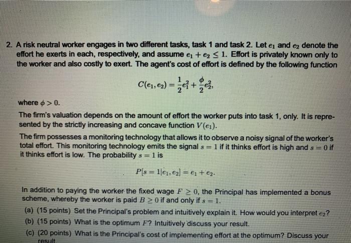  2. A risk neutral worker engages in two different tasks, task
