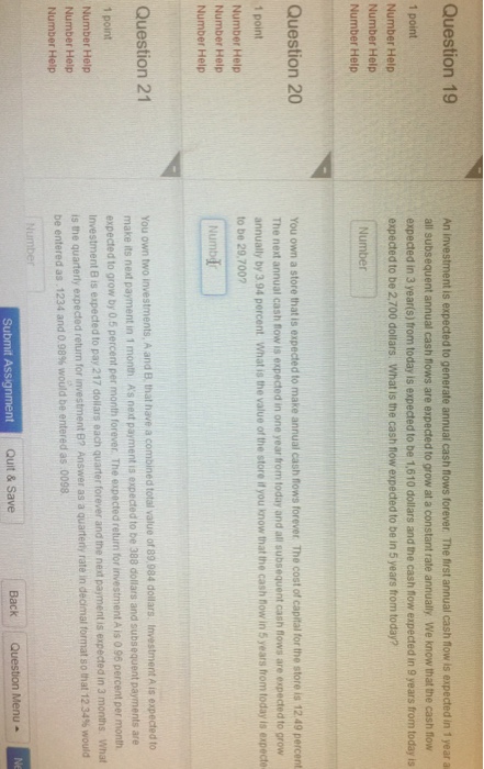  An investment is expected to generate annual cash flows forever. The