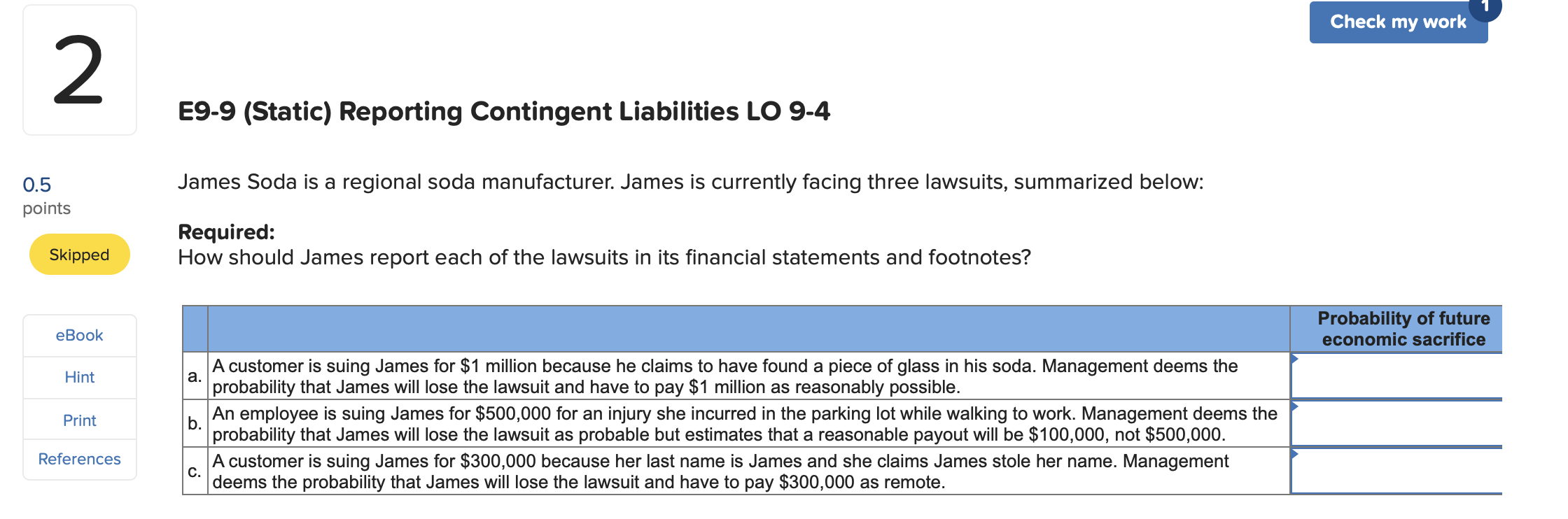  Check my work E9-9 (Static) Reporting Contingent Liabilities LO 9-4 James