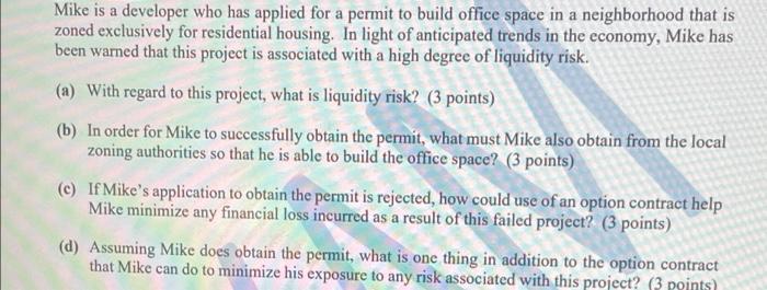  Mike is a developer who has applied for a permit to