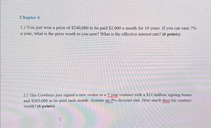 Please show work in a simple manner please 1.) You just won