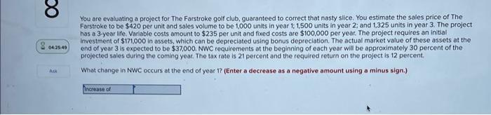 Can someone help me solve this? You are evaluating a project for