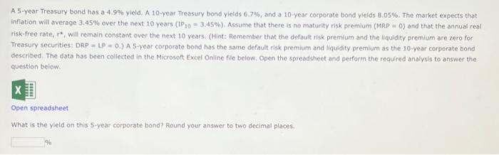  A 5-year Treasury bond has a 4,9% yield. A 10 year