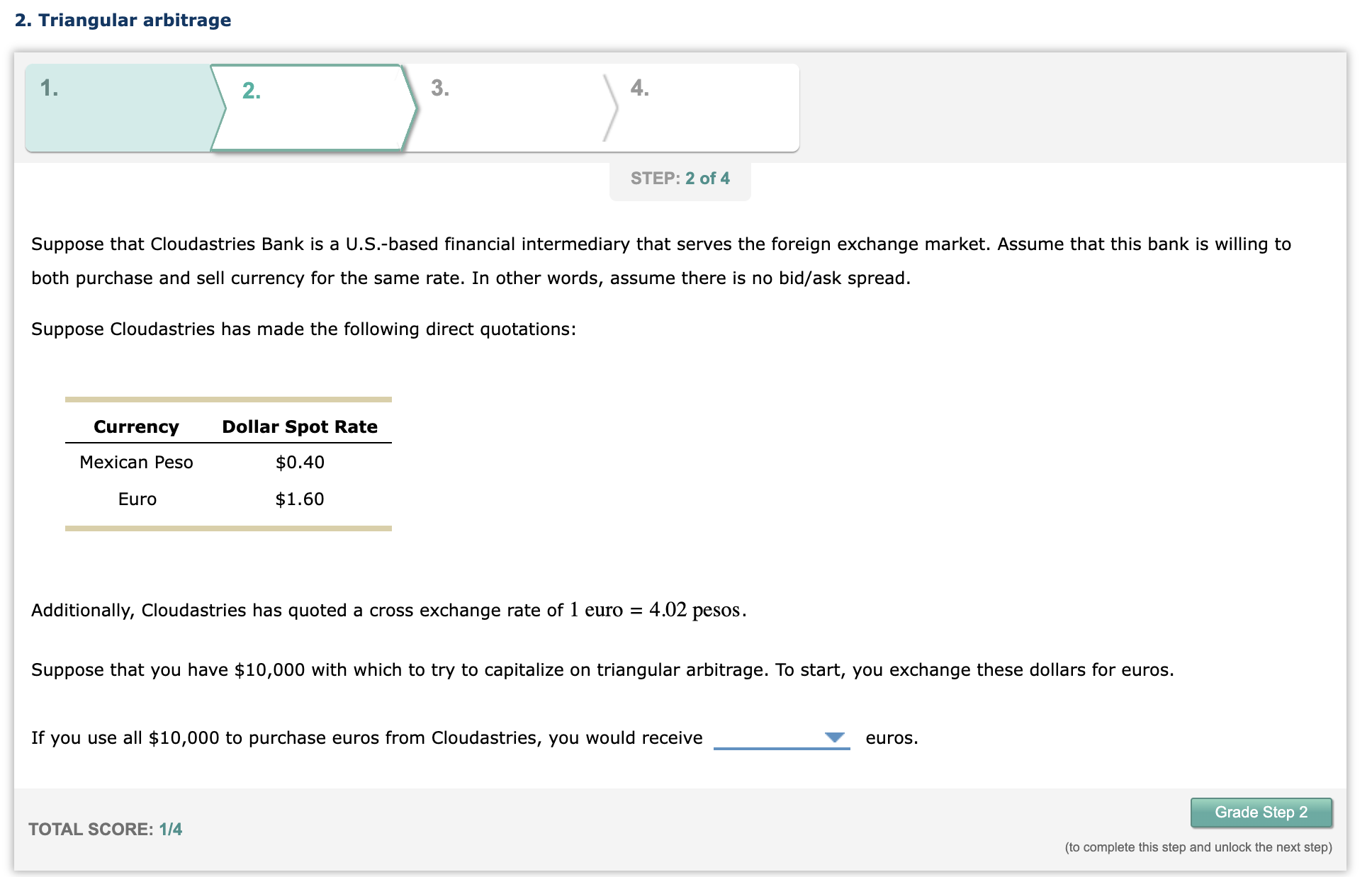  2. Triangular arbitrage Suppose that Cloudastries Bank is a U.S.-based financial