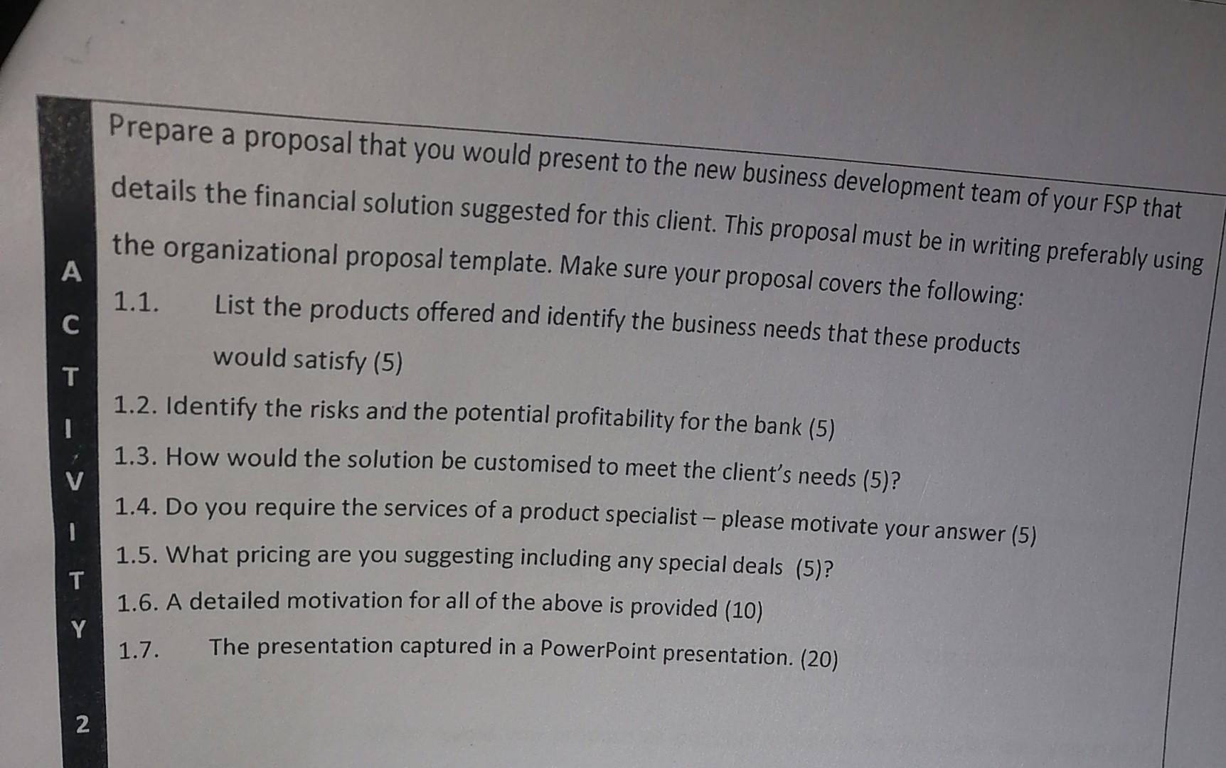 A C T T Y 2 Prepare a proposal that you