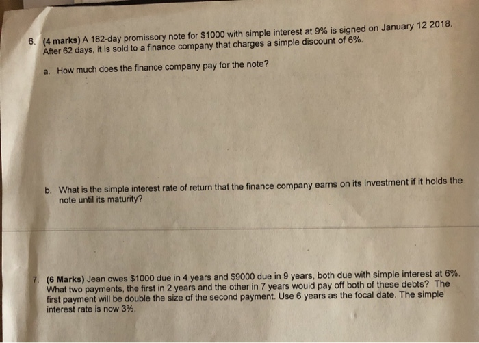 question 6,7 6. (4 marks) A 182-day promissory note for $1000 with