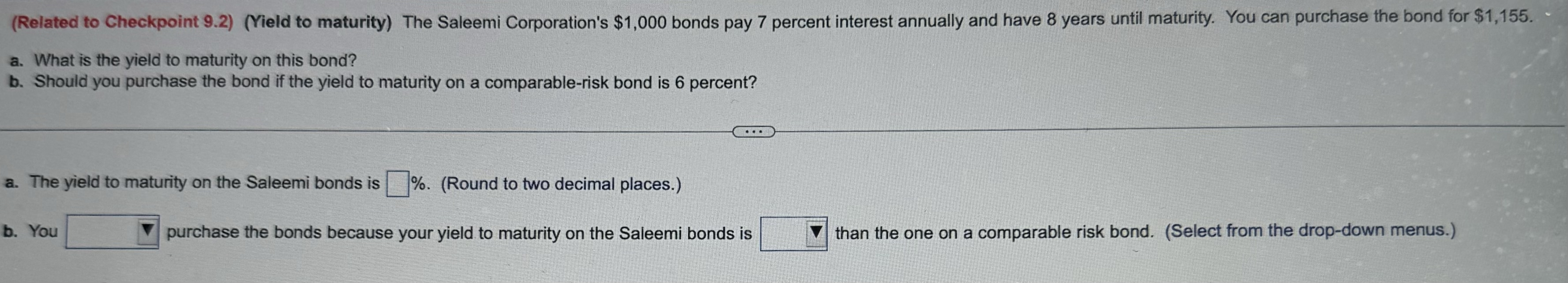 (Related to Checkpoint 9.2)(Yield to maturity) The Saleemi Corporation's $1,000 bonds