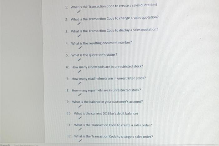 2: What is the Transaction Code to change a sales quotation? 3: