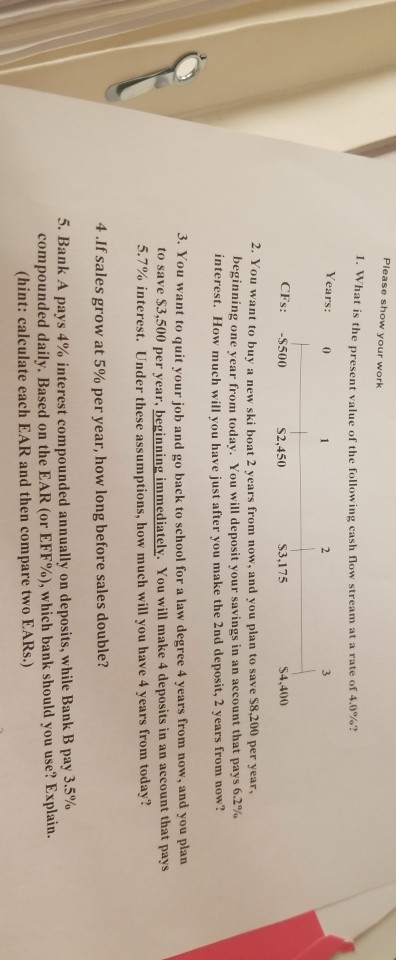  Please show your work 1. What is the present value of