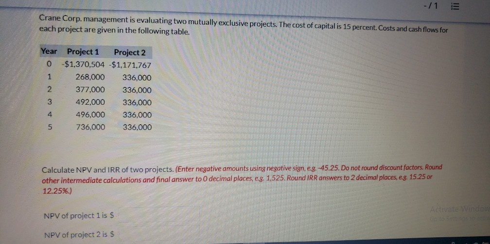  -11 Crane Corp. management is evaluating two mutually exclusive projects. The