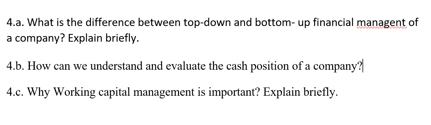 4.a. What is the difference between top-down and bottom-up financial managent