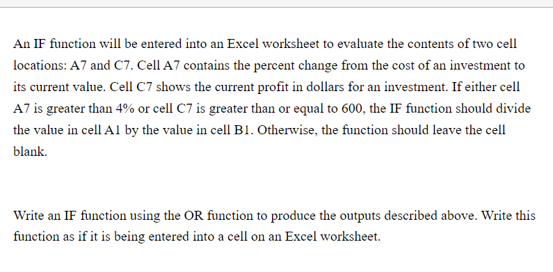  An IF function will be entered into an Excel worksheet to