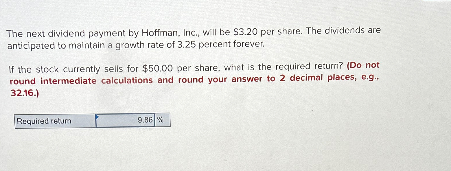  The next dividend payment by Hoffman, Inc., will be $3.20 per