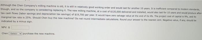  Although the Chen Company's miling machine is old, it is still