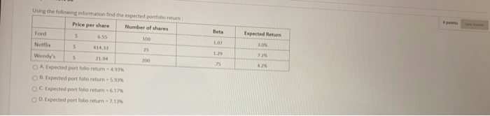  Beta Expected Return 10 Using the following information find the expected