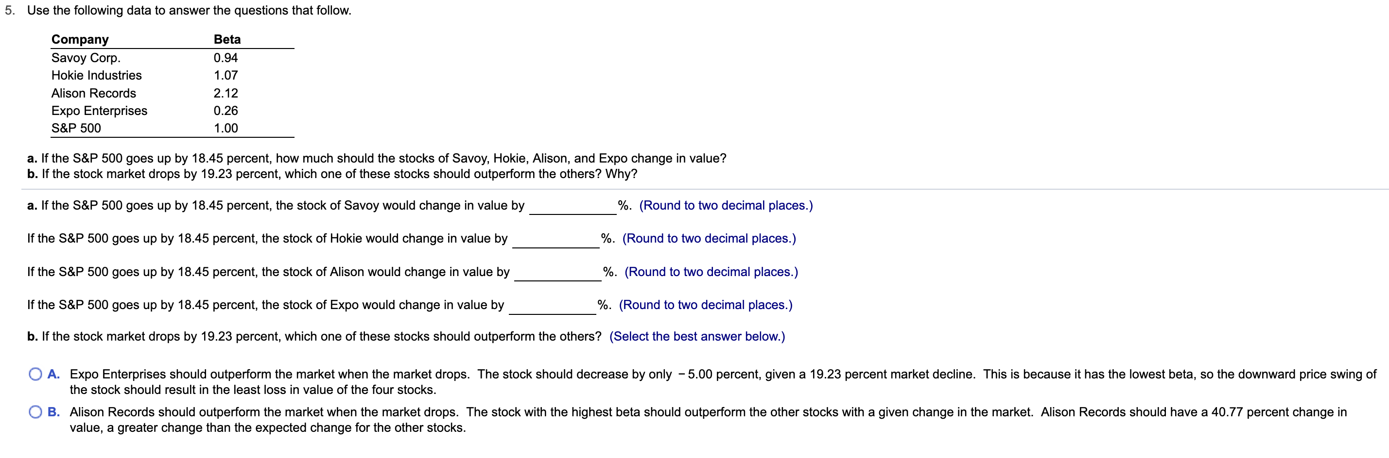 5. Use the following data to answer the questions that follow.