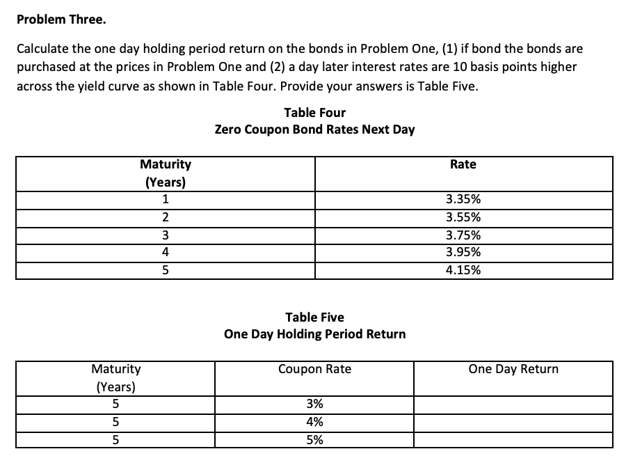  Answer Question 3, please! You need Question One to do Three.