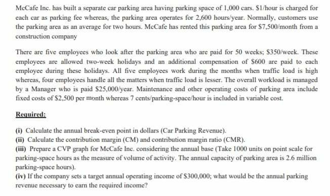  McCafe Inc. has built a separate car parking area having parking
