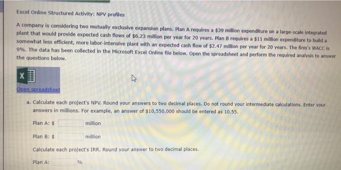 question with excel Excel Online Structured Activity: NPV profiles A company