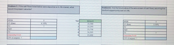  how would i do this in excel? Problem 7. If the